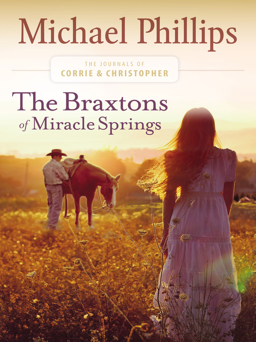 Title details for The Braxtons of Miracle Springs by Michael Phillips - Available